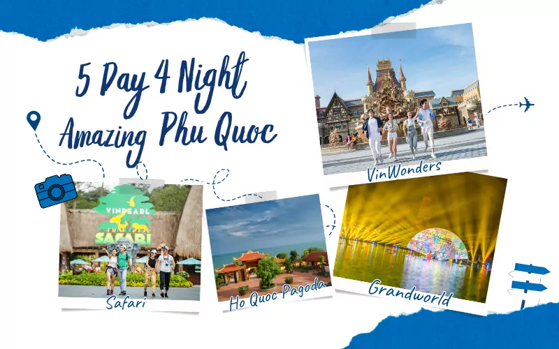 5 DAY & 4 NIGHT – AMAZING PHU QUOC